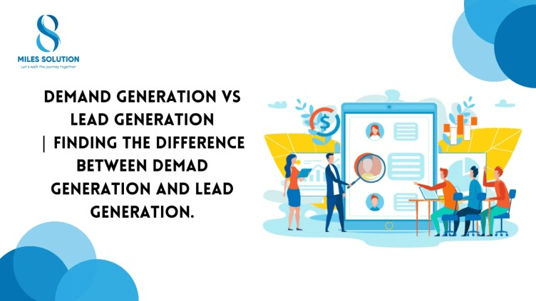 Demand Generation vs Lead Generation
